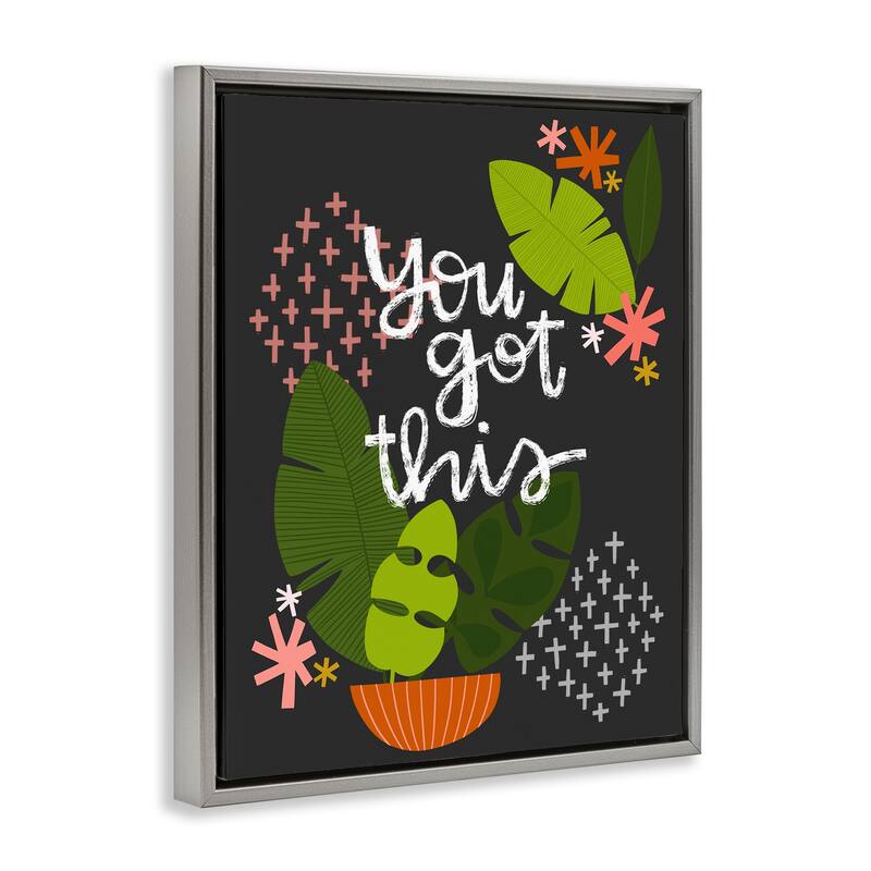 Stupell Modern You Got This Plant Framed Floater Canvas Wall Art Design By Mandy Ford Art + Illustration