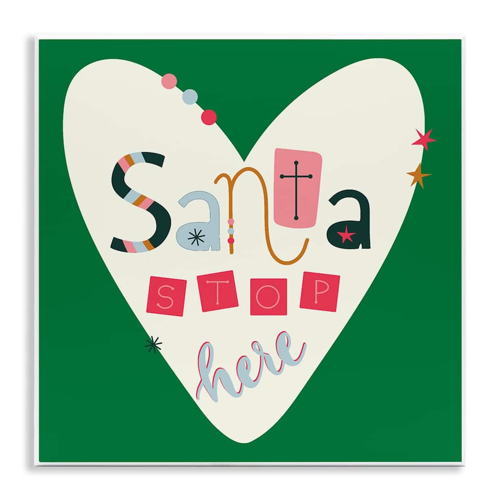 Stupell Santa Stop Here Heart Wall Plaque Art Design By Sazerelli Designs