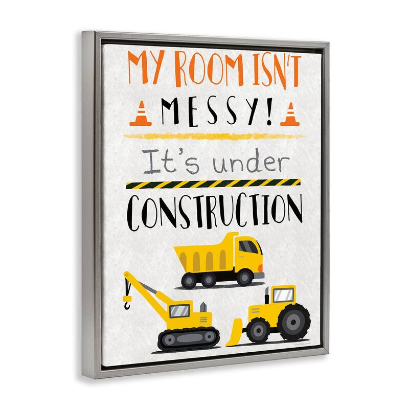 Stupell Under Construction Not Messy Framed Floater Canvas Wall Art Design By Elizabeth Tyndall