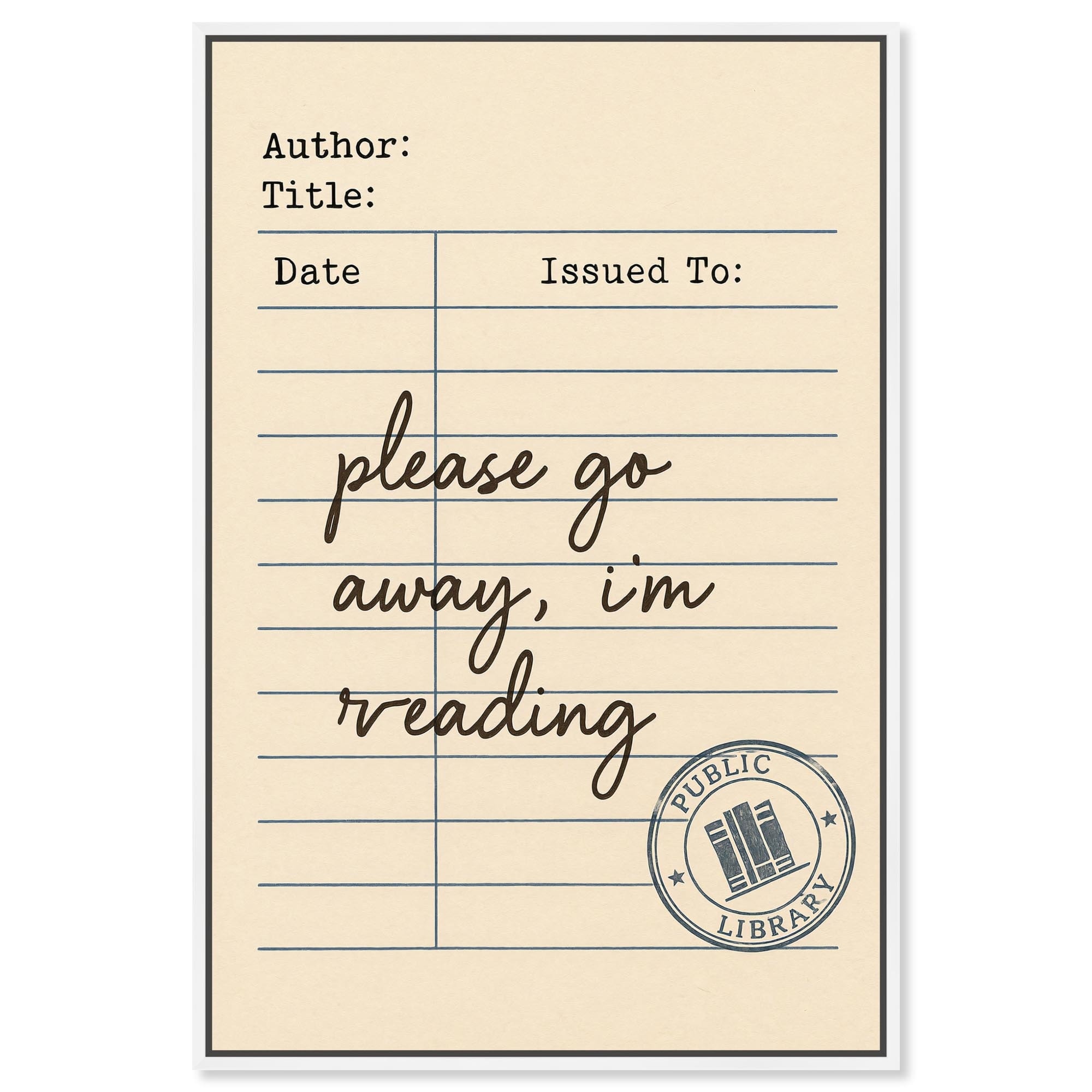 I'm Reading Go Art Print Posters Framed Canvas Print by Art Remedy