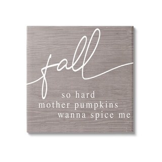 Stupell Humorous Fall Phrase Rustic Pattern Autumn Typography Canvas ...