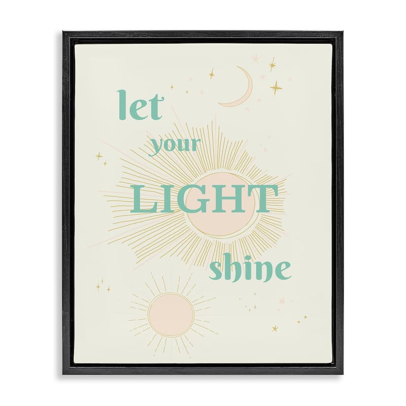 Stupell Let Your Light Shine Framed Floater Canvas Wall Art Design By Sweet Melody Designs - 25 x 31 - Black