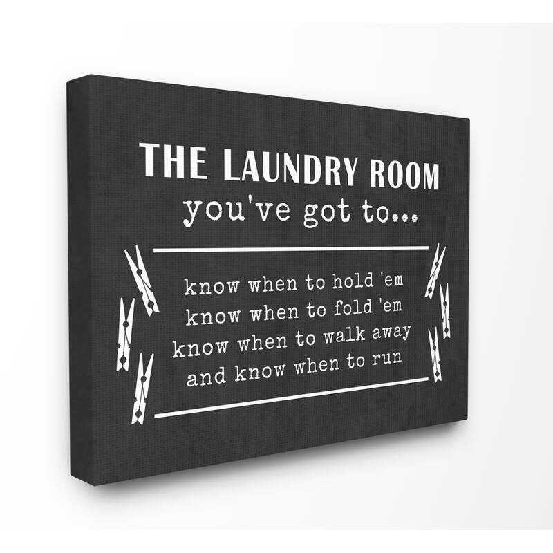 Stupell Laundry Room You Have Got To Know Stretched Canvas Wall Art