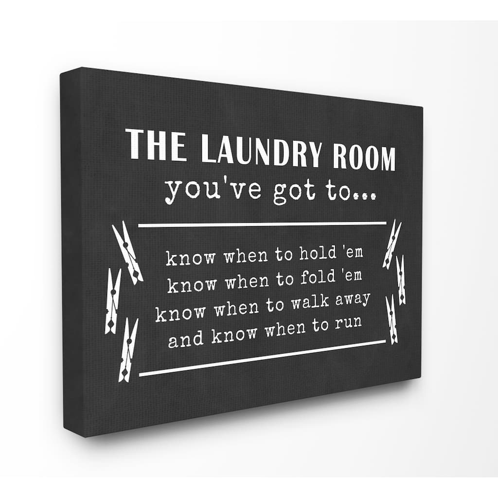 Stupell Laundry Room You Have Got To Know Stretched Canvas Wall Art