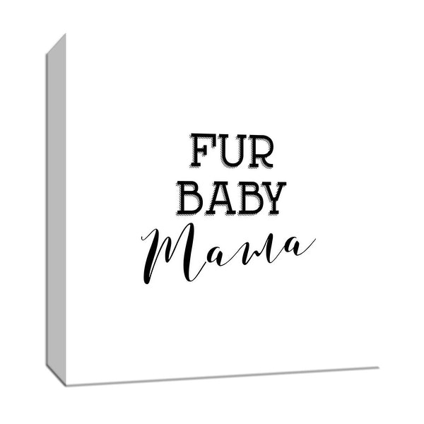 PTM Images 9-147717 PTM Canvas Collection 12" x 12" - "Fur Baby Mama" Giclee Sayings & Quotes Art Print on Canvas