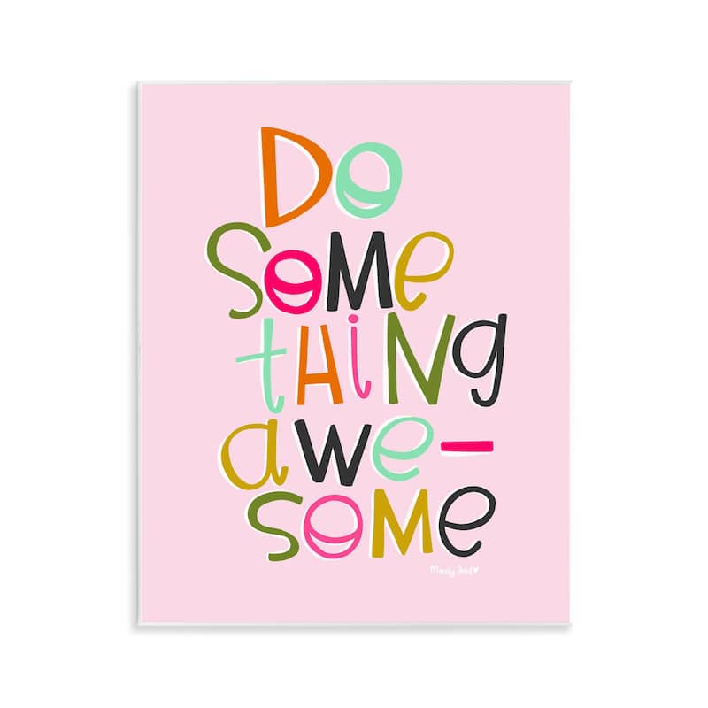 Stupell Do Something Awesome on Pink Wall Plaque Art Design By Mandy Ford Art + Illustration - 11 x 14