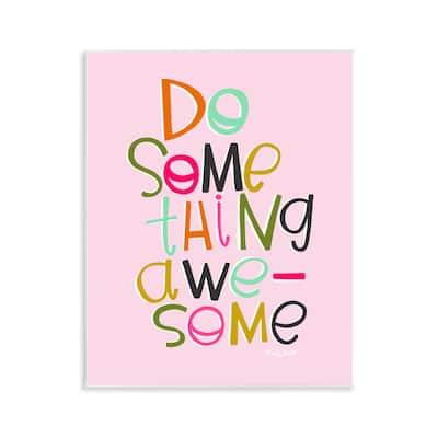 Stupell Do Something Awesome on Pink Wall Plaque Art Design By Mandy Ford Art + Illustration
