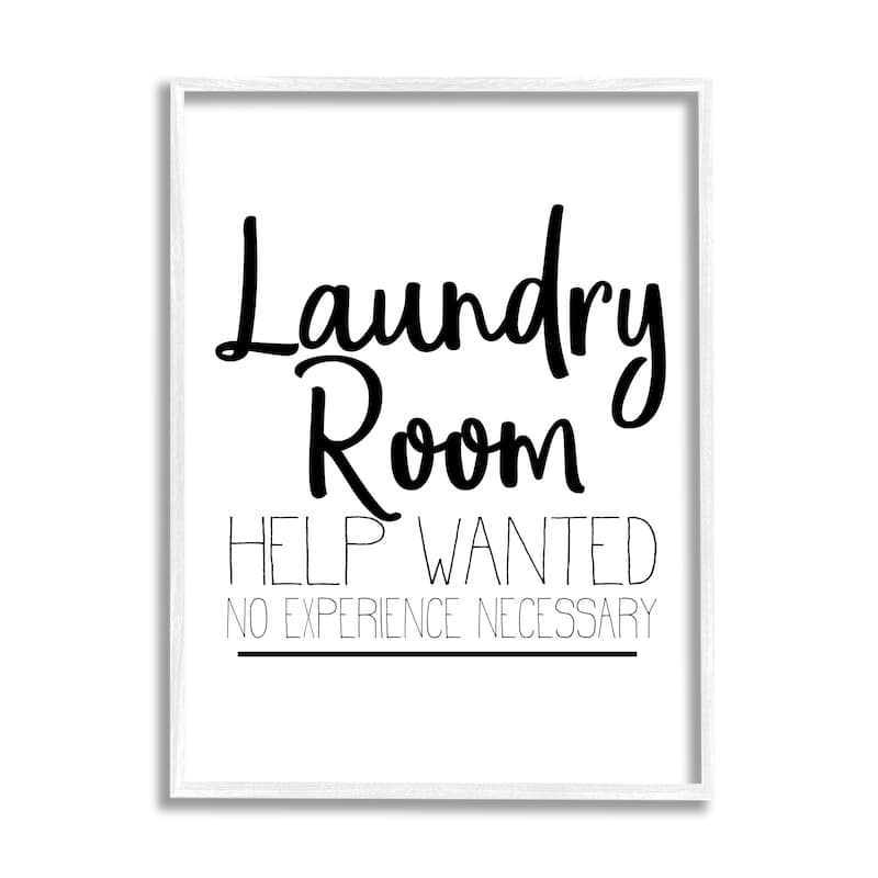 Stupell Help Wanted Laundry Room Sign Bold Black White Framed Wall Art - 16 x 20 - White