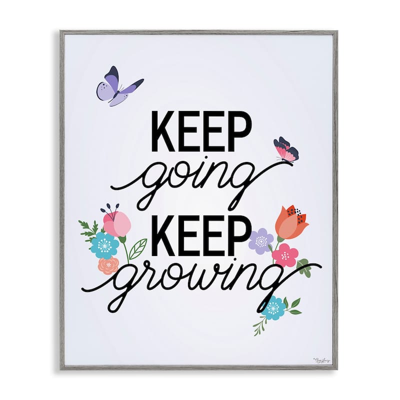 Stupell Keep Going & Growing Framed Giclee Art Design By Gigi Louise - 16 x 20 - Grey