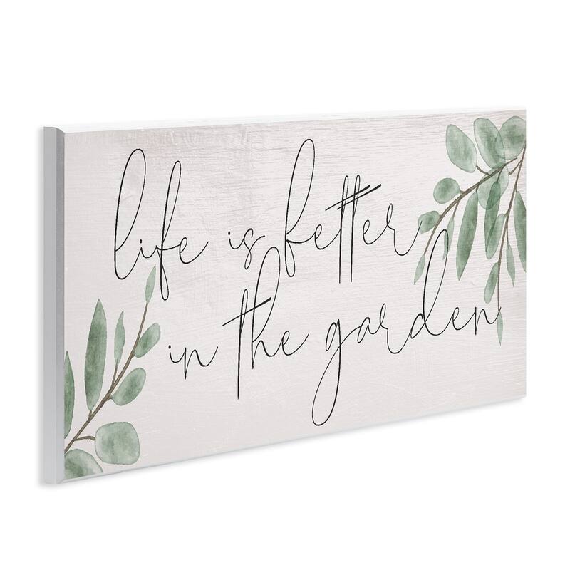 Stupell Life Is Better in Garden Wall Plaque Art Design By Lil' Rue