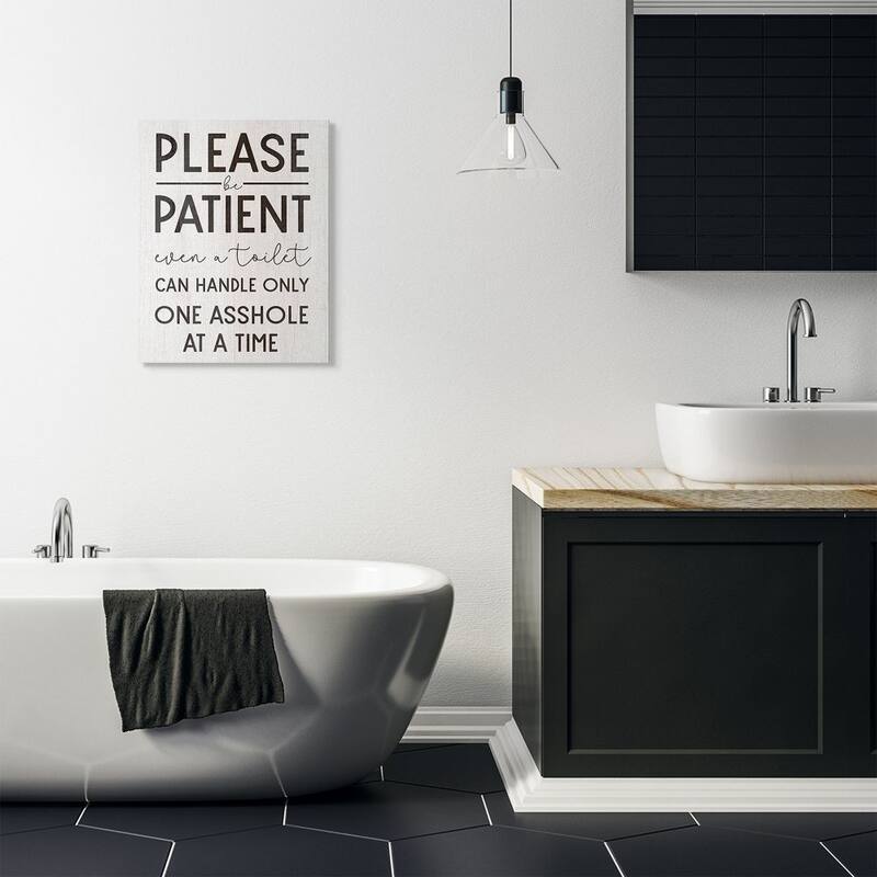 Stupell Please Be Patient Funny Bathroom Wood Texture Word Design Canvas Wall Art, Proudly Made in USA