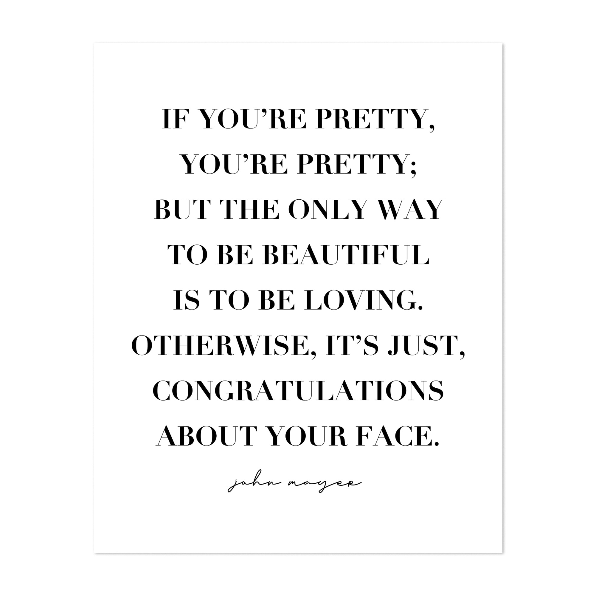 Typography Black White John Mayer Quotes Sayings Art Print/Poster - Bed  Bath \u0026 Beyond - 34911724, image size:2000x2000