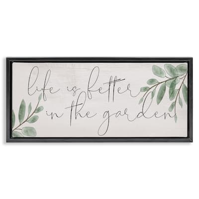 Stupell Life Is Better in Garden Framed Floater Canvas Wall Art Design By Lil' Rue