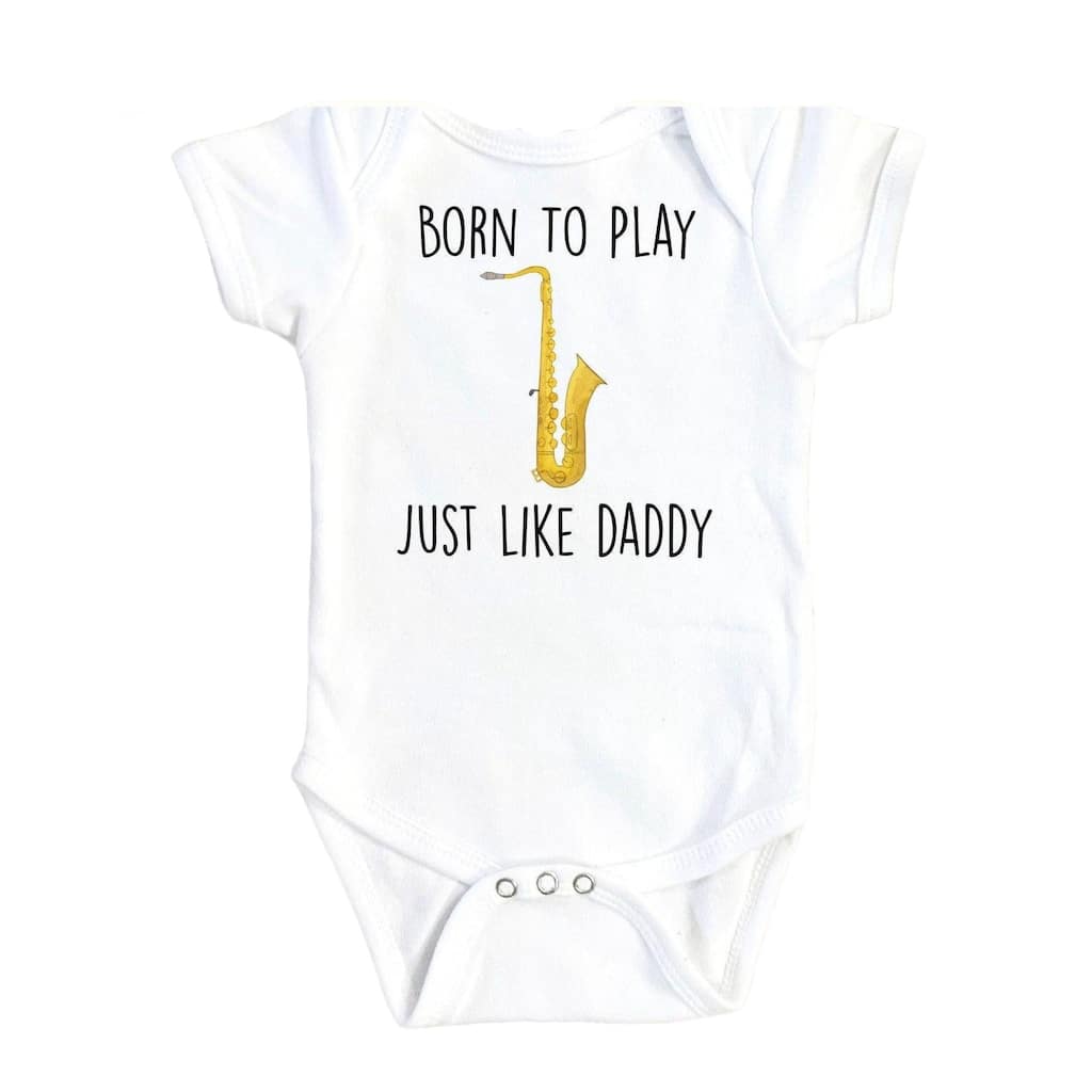 Saxophone Born To Play - Baby Boy Girl Clothes Infant Bodysuit Funny Cute Newborn