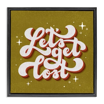 Stupell Let's Get Lost Retro Lettering Framed Floater Canvas Wall Art Design By Sarah Hickman