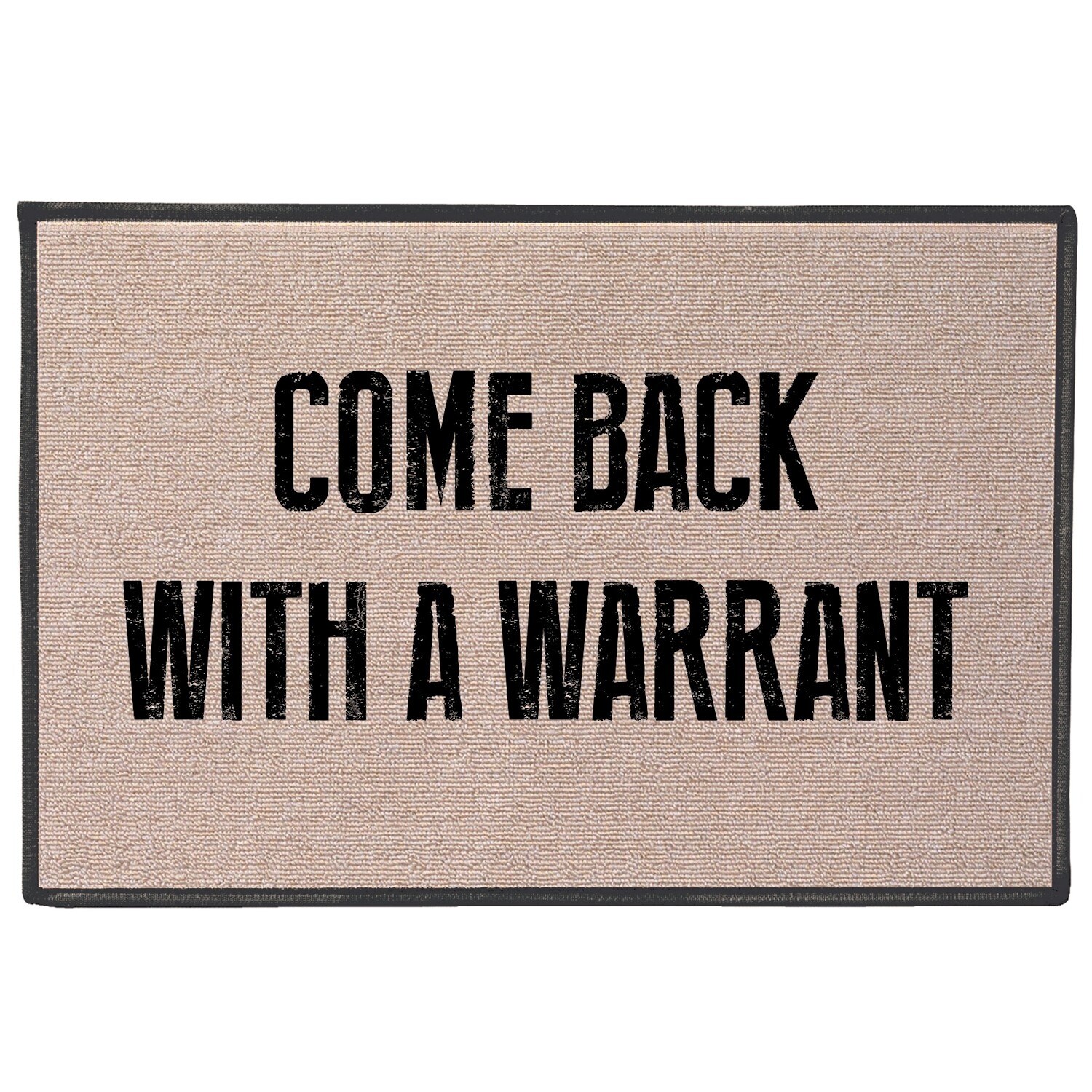 Shop Come Back With A Warrant Doormat Standard Size Welcome Door