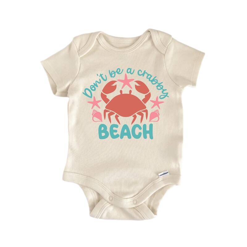 Don't Be a Crabby Beach Crab - Baby Boy Girl Clothes Bodysuit Funny Cute - White - Newborn