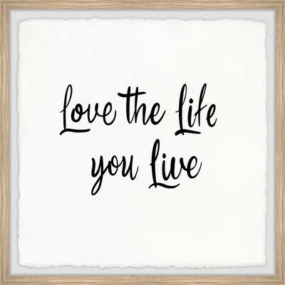 Love the Life You Live II Framed Wall Art, Elegant Home Touch - Sophisticated Artwork for Refined Décor