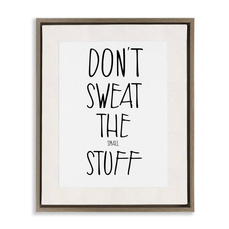 Stupell Don't Sweat Small Stuff Framed Floater Canvas Wall Art Design by Karen Smith - 17 x 21 - Brown
