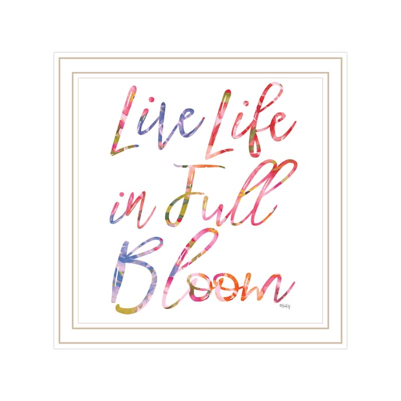 TrendyDecor4U Contemporary "Live Life in Full Bloom" Framed Print Wall Art - White