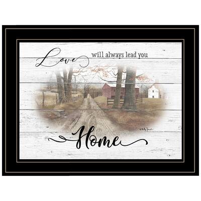 "Love Will Always Lead You Home" By Billy Jacobs, Ready to Hang Framed Print, Black Frame