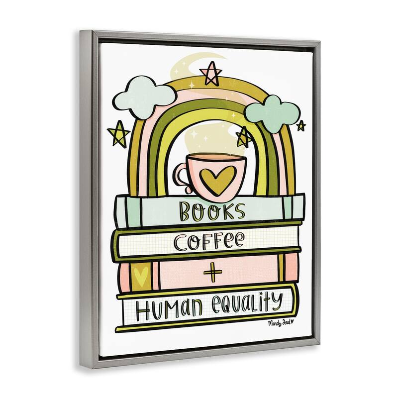 Stupell Books Coffee & Human Equality Framed Floater Canvas Wall Art Design By Mandy Ford Art + Illustration