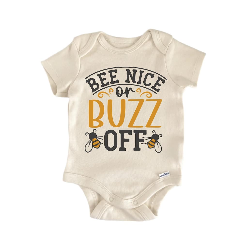 Bee Nice On Buzz Off Honey - Baby Boy Girl Clothes Infant Bodysuit Funny Cute