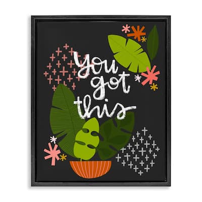 Stupell Modern You Got This Plant Framed Floater Canvas Wall Art Design By Mandy Ford Art + Illustration