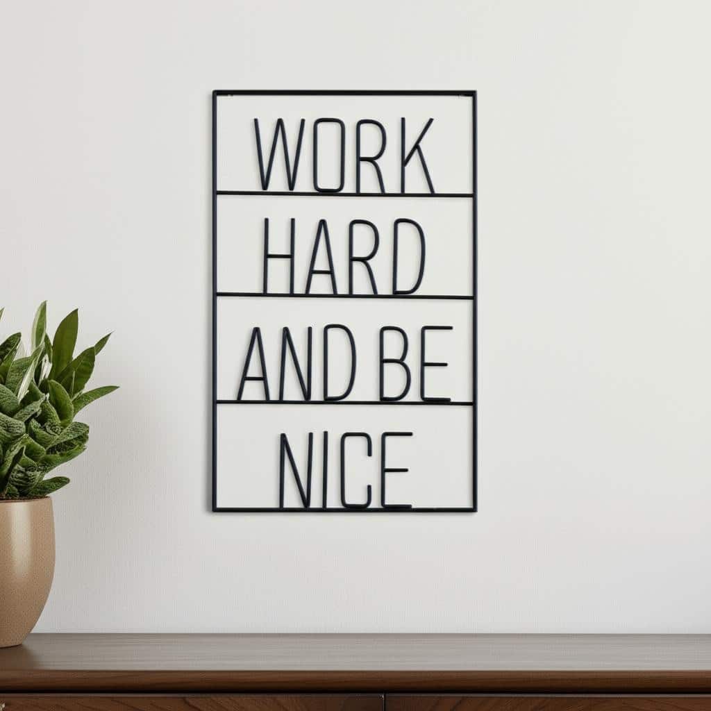 HomeRoots 17" X 26" Black Work Hard and Be Nice Metal Wall Decor