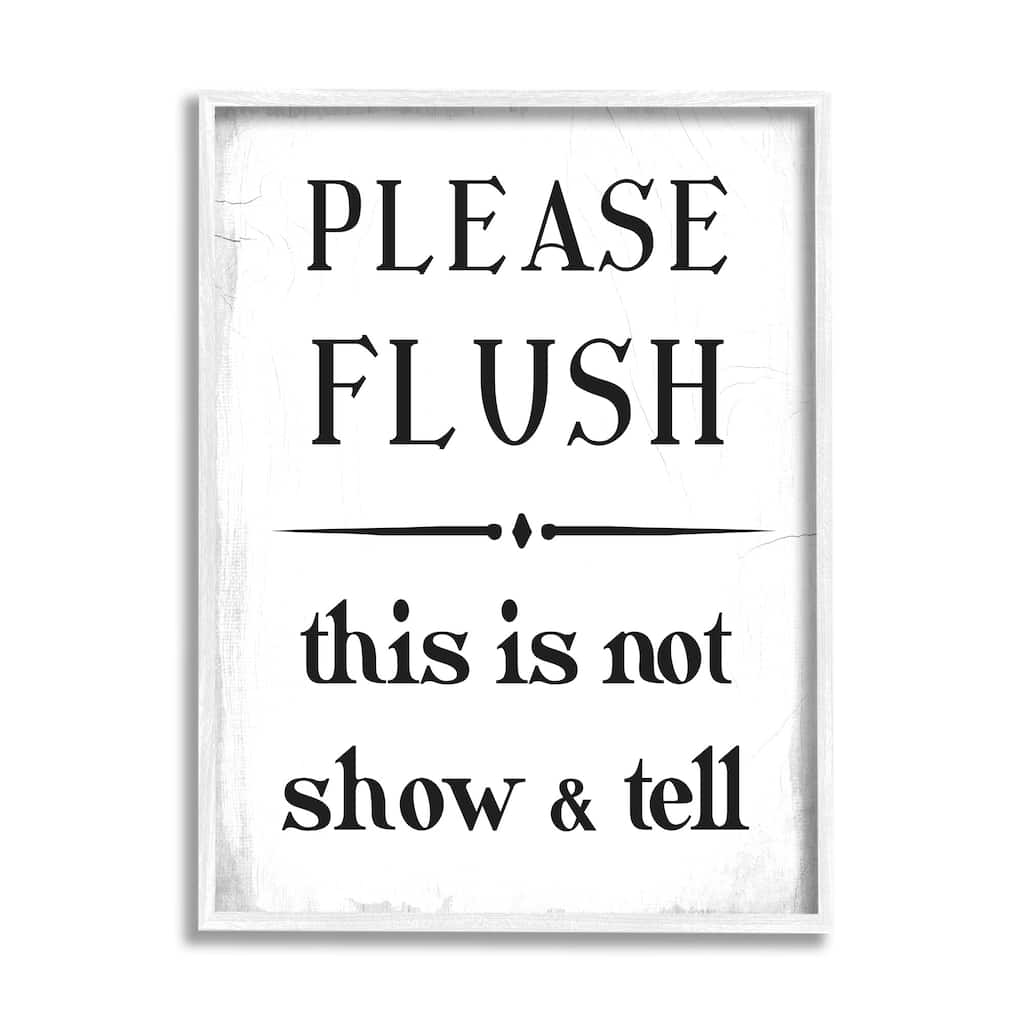 Stupell Please Flush Not Show and Tell Funny Bathroom Framed Wall Art