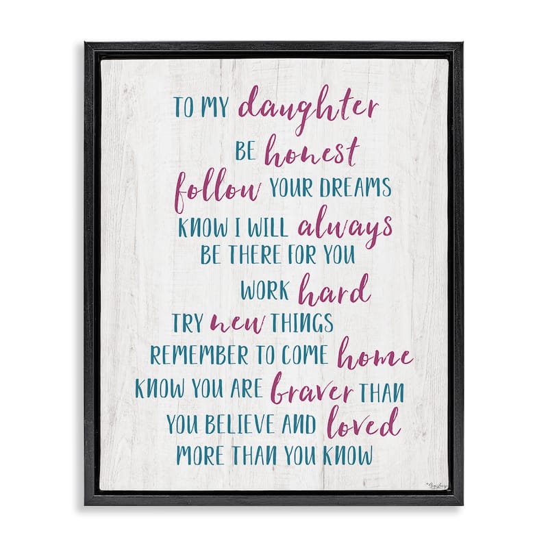 Stupell To My Daughter Positive Parent Framed Floater Canvas Wall Art Design By Gigi Louise - 17 x 21 - Black