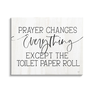 Stupell Prayer Changes Everything Funny Religious Bathroom Quote Canvas Wall Art - White