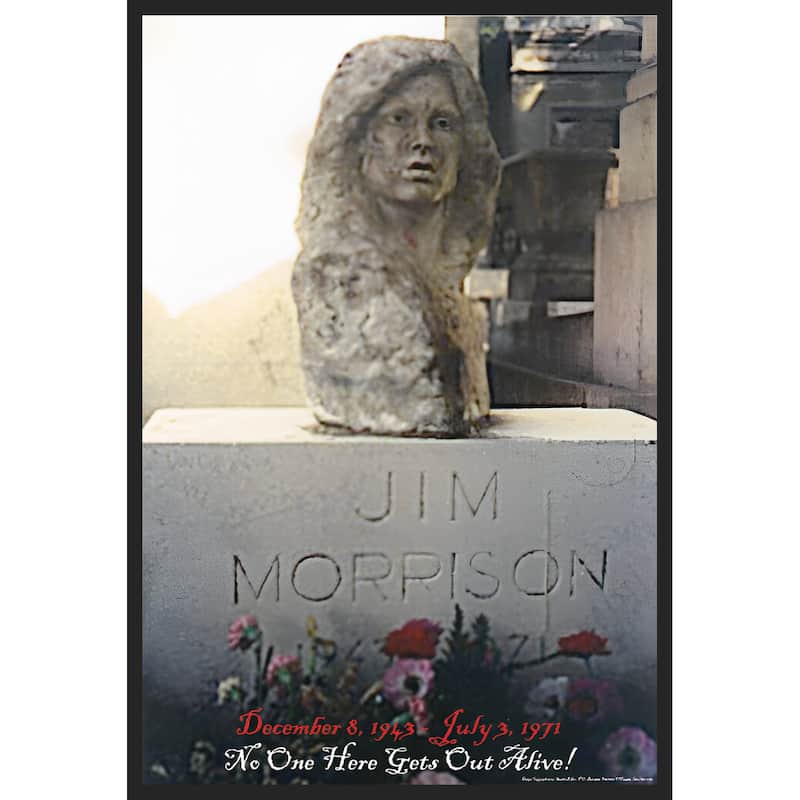Morrison Grave - No one here gets out alive! Framed Art Poster - 24 x 36 Inch