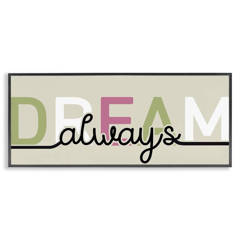 Stupell Muted Dream Always Framed Giclee Art Design By Kim Allen - 24 x 10 - Black