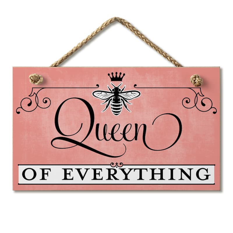 Hanging Wood Sign - Queen Of Everything