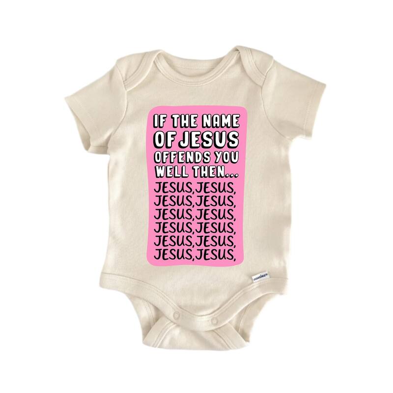 If The Name Of Jesus Religious God Christian - Baby Boy Girl Clothes Bodysuit - Natural - 0-3M