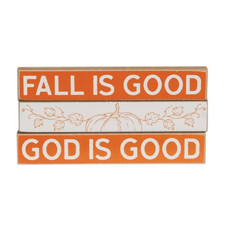 Autumn Wooden Stick Decor Set of3 Distressed Fall Shelf Signs with “Fall is Good, God is Good” - 1" H x 6" W x .5" D