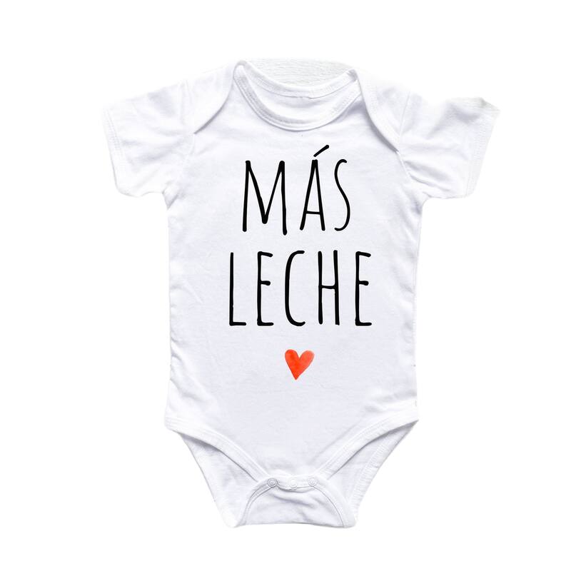 Mas Leche Milk Spanish Mexican - Baby Boy Girl Clothes Infant Bodysuit Funny Cute Newborn - White - 0-3M