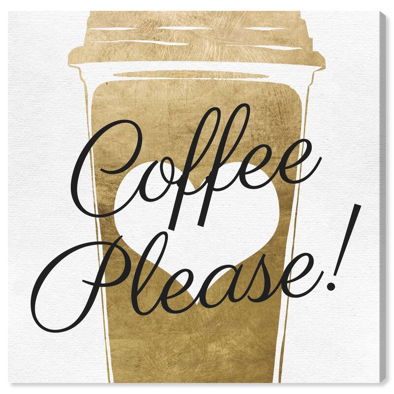 Wynwood Studio 'Coffee Please' Drinks and Spirits Wall Art Canvas Print Coffee - Gold, White