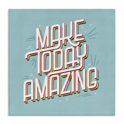 Stupell Vintage Make Today Amazing Canvas Wall Art Design By Sarah Hickman