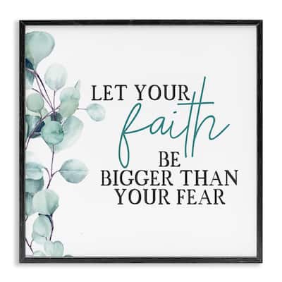 Stupell Faith Bigger Than Fear Spiritual Quote Plant Greenery Framed Wall Art,12x12