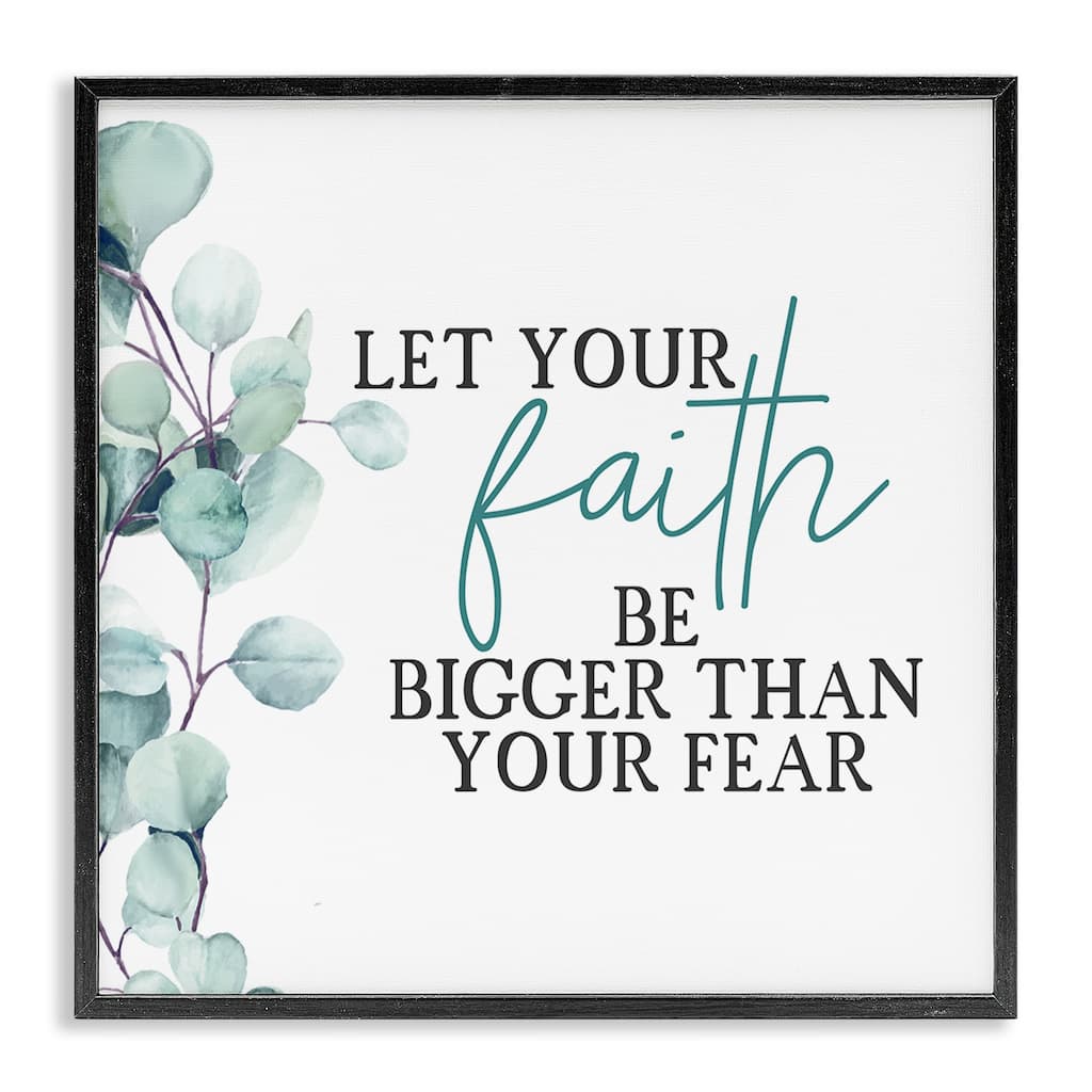 Stupell Faith Bigger Than Fear Spiritual Quote Plant Greenery Framed Wall Art,12x12