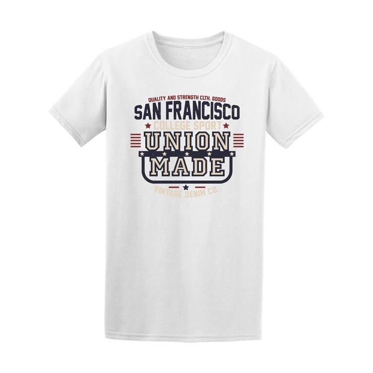 Shop San Francisco Union Made Men S Tee Image By Shutterstock