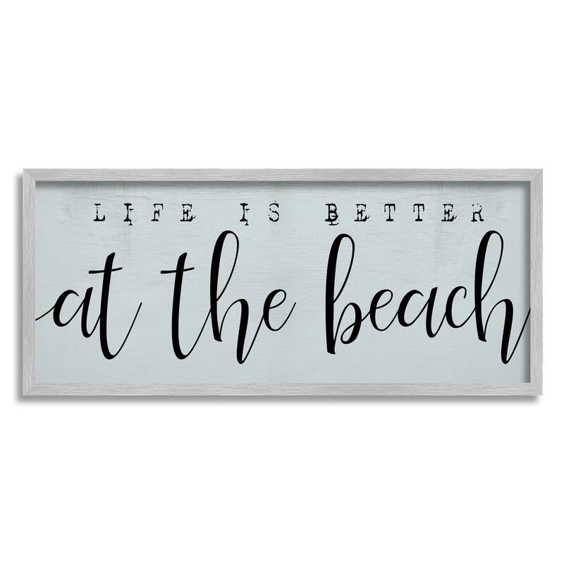 Stupell Life's Better at Beach Phrase Soft Nautical Blue Framed Wall Art - 13 x 30 - Grey