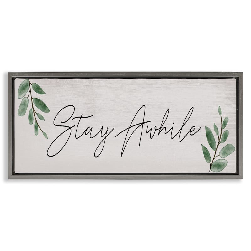 Stupell Stay Awhile with Plant Sprigs Framed Floater Canvas Wall Art Design By Lil' Rue - 25 x 11 - Grey