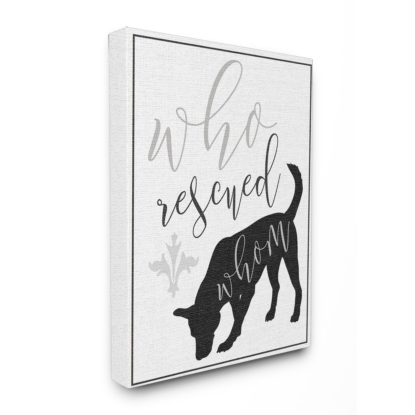 Stupell Who Rescued Whom Dog Typography Stretched Canvas  Oversized-image