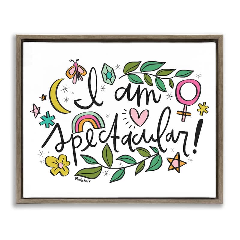 Stupell Motivational I Am Spectacular Framed Floater Canvas Wall Art Design By Mandy Ford Art + Illustration - 21 x 17 - Brown