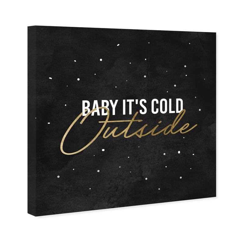 Wynwood Studio Canvas Typography and Quotes Cold Outside Gold Black and Metallic Gold Glam Wall Art Canvas Print