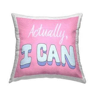 Stupell Actually I Can Bold Pink Phrase Printed Outdoor Throw Pillow