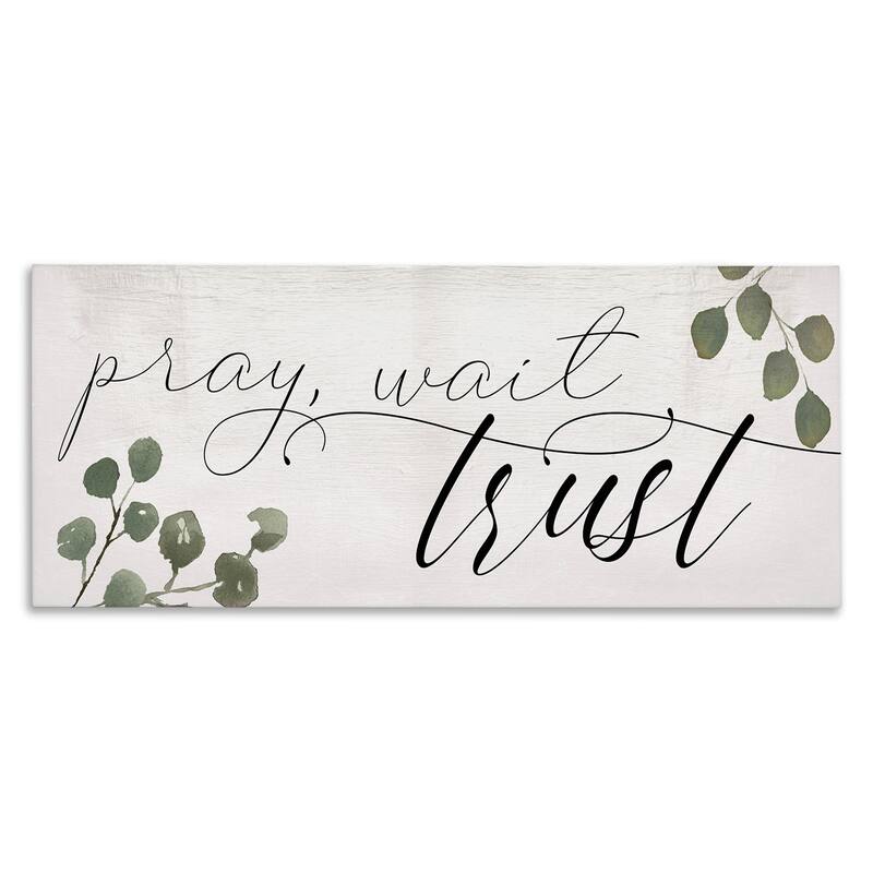 Stupell Pray Wait Trust Phrase Peaceful Eucalyptus Branches Canvas Wall Art - 10 x 24